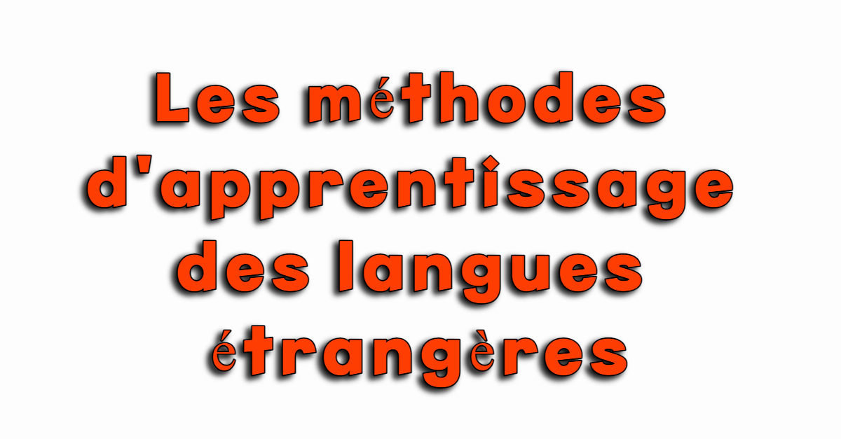 Les M Thodes D Apprentissage Des Langues Trang Res Mol L Fran Ais