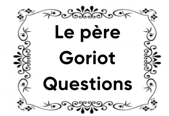 Questions de compréhension corrigées sur le père Goriot