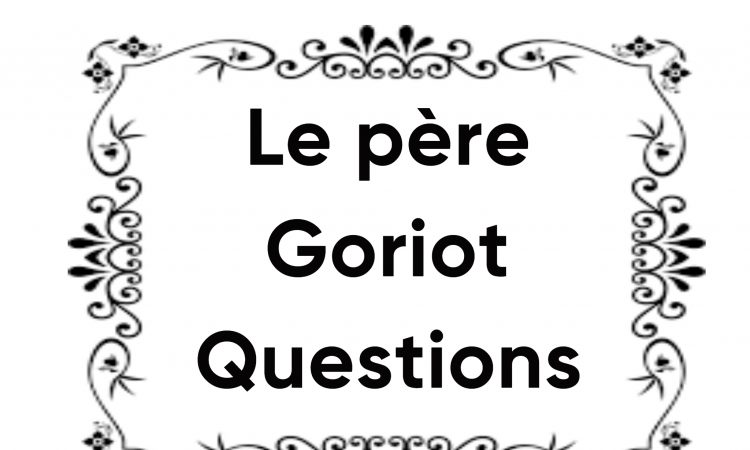 Questions de compréhension corrigées sur le père Goriot